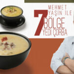 Mehmet Yaşin’den Ramazana Özel 7 Bölgeden 7 Çorba Tarifi 40 mehmet yasin 2
